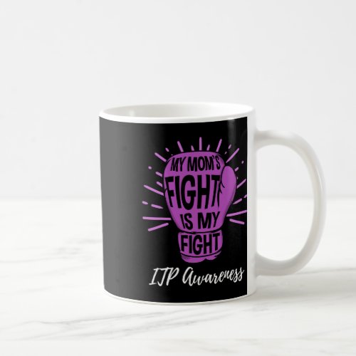 Moms Fight Is My Fight Immune Itpawareness  Coffee Mug