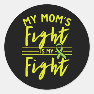 Mom's Fight Is My Fight Kidney Disease Awareness 1 Classic Round Sticker
