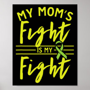 Mom's Fight Is My Fight Kidney Disease Awareness 2 Poster