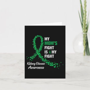 Mom's Fight Is My Fight Kidney Disease Awareness Card