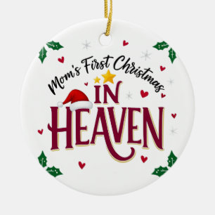 Mom's First Christmas in Heaven Memorial Ceramic Ornament