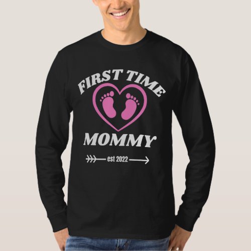 Moms First Time Mommy 2022 Daughter New Dad For F T_Shirt