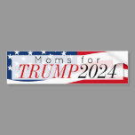 Moms for Donald Trump 2024  Bumper Sticker