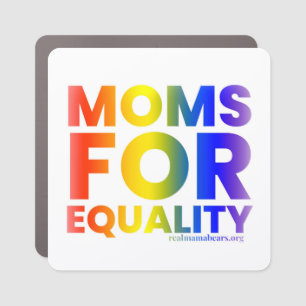 Moms for Equality Car Magnet
