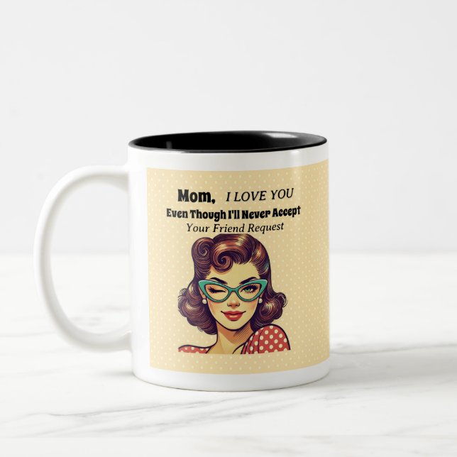 Mom's Friend Request Two-Tone Coffee Mug (Left)