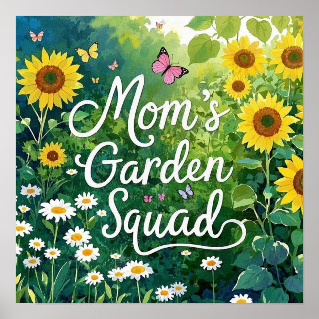 Mom's Garden Squad_Sunflowers Daises Butterflies Poster (Front)