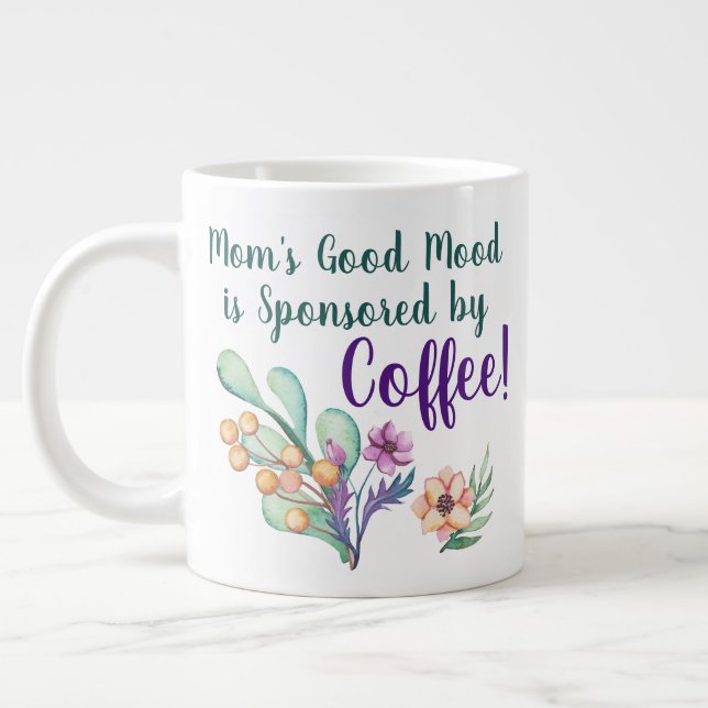 Mom's Good Mood Giant Coffee Mug (Left)