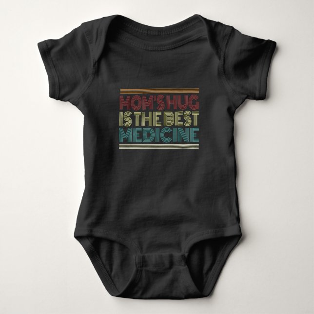 Mom's Hug is the Best Medicine Quote | Bodysuit (Front)