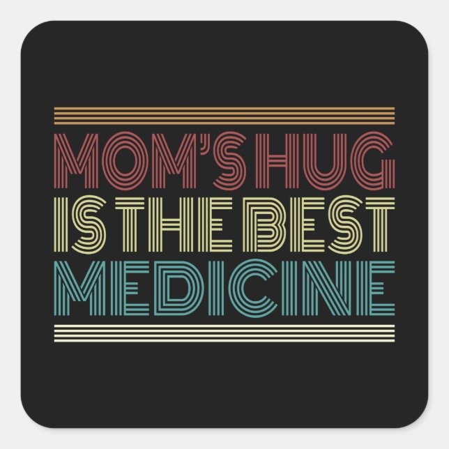 Mom's Hug is the Best Medicine Quote | Sticker (Front)