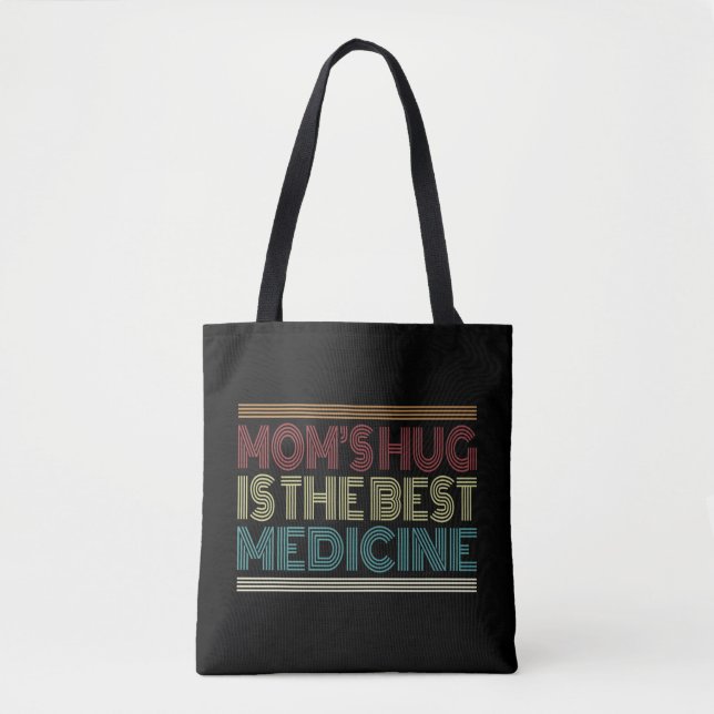 Mom's Hug is the Best Medicine Quote | Tote Bag (Front)