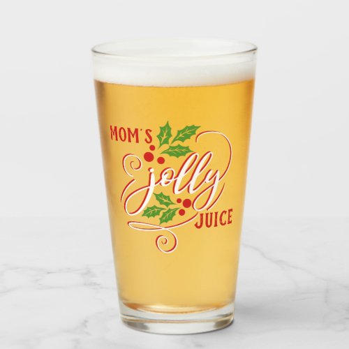 Moms Jolly Juice Christmas Cheer Beer Glass