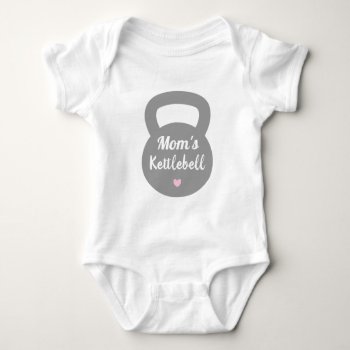 Moms Kettlebell  Funny Exercise Baby Bodysuit by RustyDoodle at Zazzle
