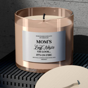 Mom's Last Nerve Funny Mom Sticker Candle Label