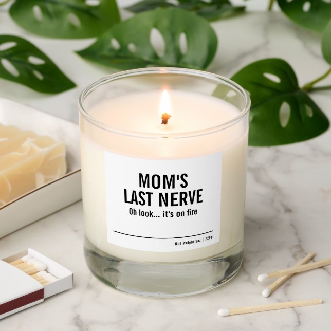 Mom's Last Nerve is on Fire Scented Candle (Lit)