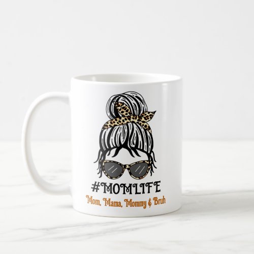 Moms Life  Mom Mama Mommy Bruh Coffee Mug