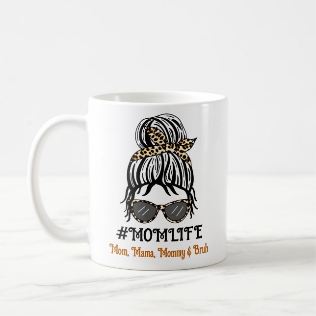 Mom's Life | Mom, Mama, Mommy, Bruh Coffee Mug (Left)