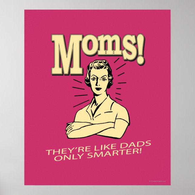 Moms: Like Dads, Only Smarter Poster (Front)
