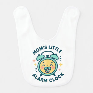 Mom's Little Alarm Clock Baby Bib Funny