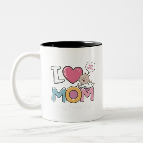 Moms Love Boundless Affection 12 Two_Tone Coffee Mug