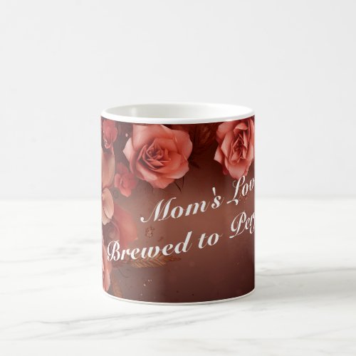 Moms Love Brewed to Perfection mug for mom 