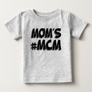 Mom's MCM funny baby boy T-Shirt