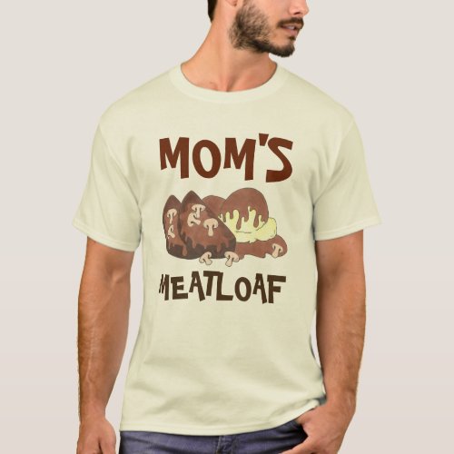 Moms Meatloaf Diner Food Gravy Mashed Potatoes T_Shirt