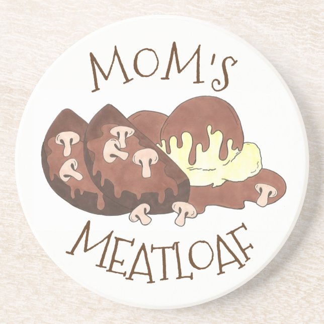 Mom's Meatloaf Home Cooking Mashed Potatoes Gravy Drink Coaster (Front)