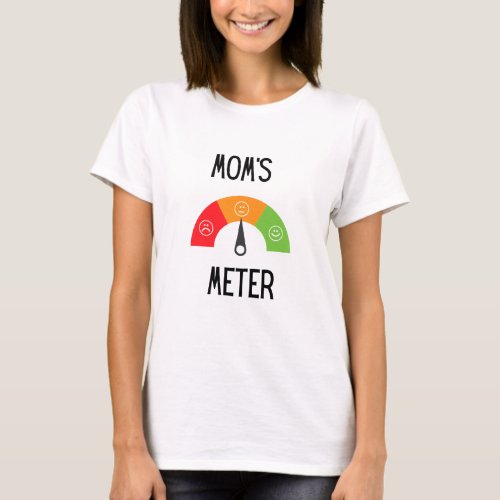 Moms meter  T_Shirt