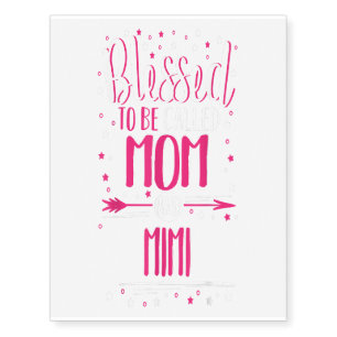 Moms Mimi - Blessed Mom And Mimi Temporary Tattoos