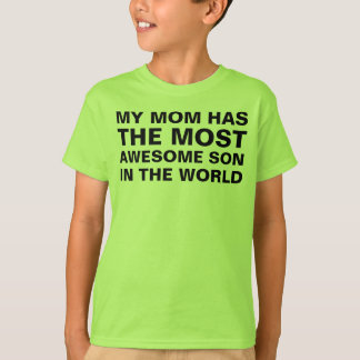 Mom's Most Awesome Son Saying T-Shirt