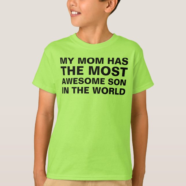 Mom's Most Awesome Son Saying T-Shirt (Front)