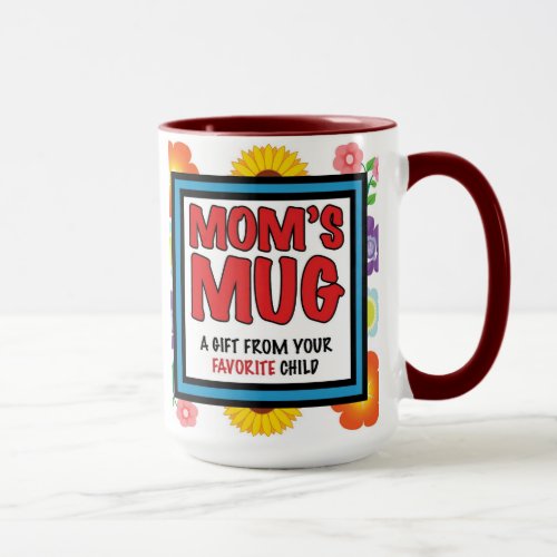 Moms Mug from Her Favorite Child