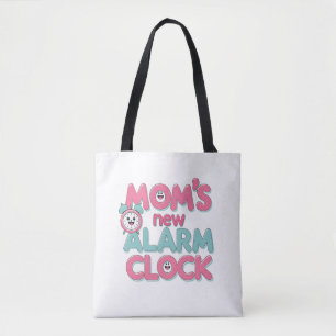 Mom's New Alarm Clock Tote Bag