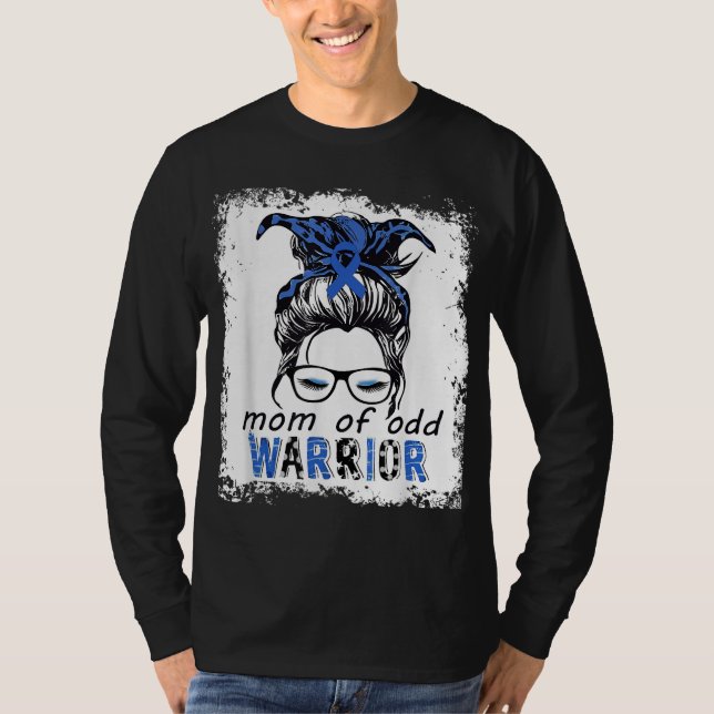 mom's of Children with Oppositional Defiance Disor T-Shirt (Front)