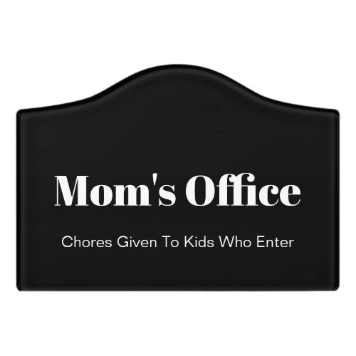 Moms Office Chores Given To Kids Who Enter Black Door Sign