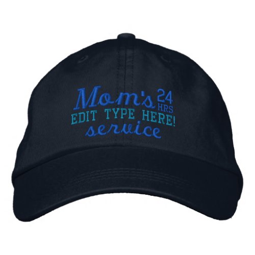 Moms personalized 24 Hours Service Have Fun Embroidered Baseball Hat