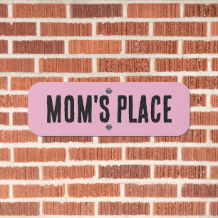 MOM'S PLACE PINK MOTHER'S DAY METAL STREET SIGN