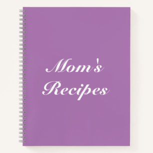 Mom's Recipes, Mother's day or Birthday gift Noteb Notebook