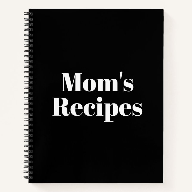 Mom's Recipes, Mother's day or Birthday gift Noteb Notebook (Front)