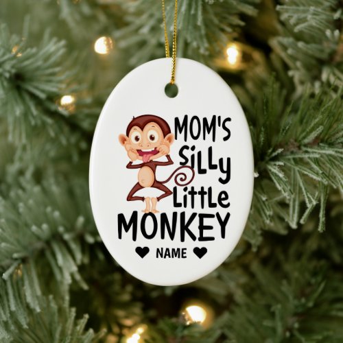 Moms Silly Little Monkey Ceramic Ornament