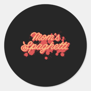 Mom'S Spaghetti Meatballs Tomato Sauce Mother'S Da Classic Round Sticker