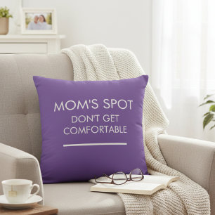  Mom's Spot Mother's Day Funny Birthday Gift  Throw Pillow