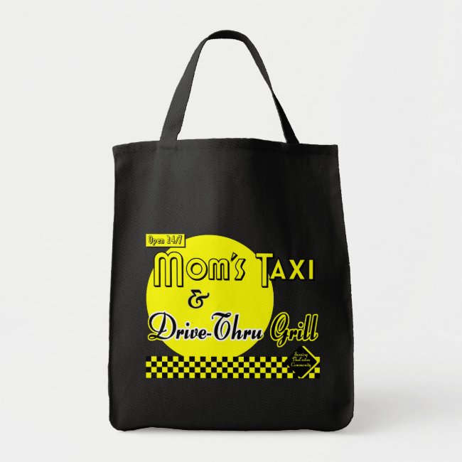Moms Taxi and Drive Thru Grill Saying Tote