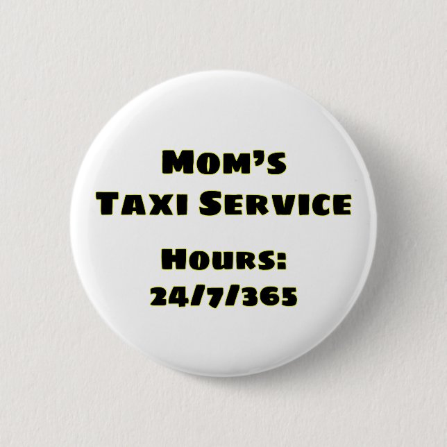 Mom's Taxi Button (Front)