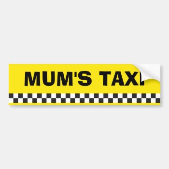 Mom's Taxi Service Bumper Sticker by LoveTheLaughs at Zazzle