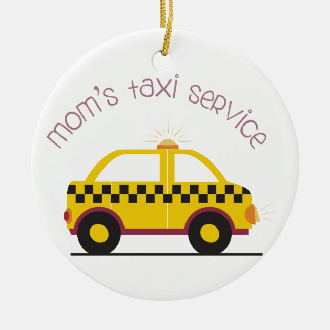 Moms Taxi Service Ceramic Ornament (Front)