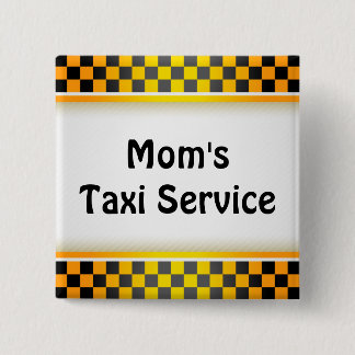 Mom's Taxi Service Pinback Button