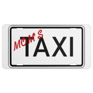 Mom's Taxi Sign for Front License Plate