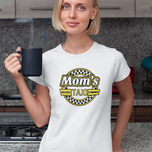 Mom's Taxi Sign T-Shirt