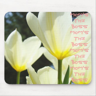Mom's the Boss mousepad gits Tulip Flowers
